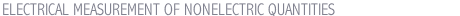 ELECTRICAL MEASUREMENT OF NONELECTRIC QUANTITIES