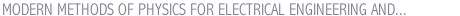 MODERN METHODS OF PHYSICS FOR ELECTRICAL ENGINEERING AND INFORMATION TECHNOLOGY
