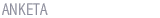ANKETA