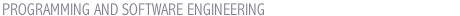 PROGRAMMING AND SOFTWARE ENGINEERING