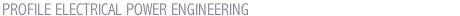 PROFILE ELECTRICAL POWER ENGINEERING