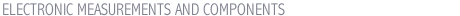 ELECTRONIC MEASUREMENTS AND COMPONENTS