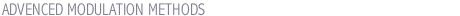 ADVENCED MODULATION METHODS
