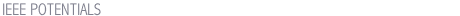 IEEE POTENTIALS
